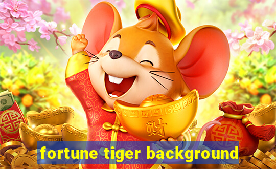 fortune tiger background